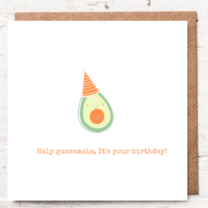 HOLY GUACAMOLE, IT'S YOUR BIRTHDAY