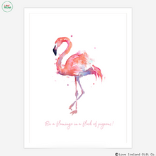 Load image into Gallery viewer, Be a flamingo in a flock of pigeons
