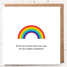 Load image into Gallery viewer, &quot;If we can winter this one out, we can summer anywhere&quot; - Seamus Heaney
