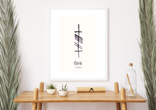 Load image into Gallery viewer, Grá - Love  -Ogham
