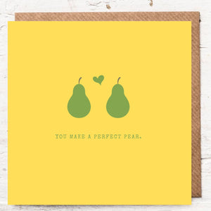 YOU MAKE A PERFECT PEAR