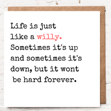 Load image into Gallery viewer, LIFE IS JUST LIKE A WILLY

